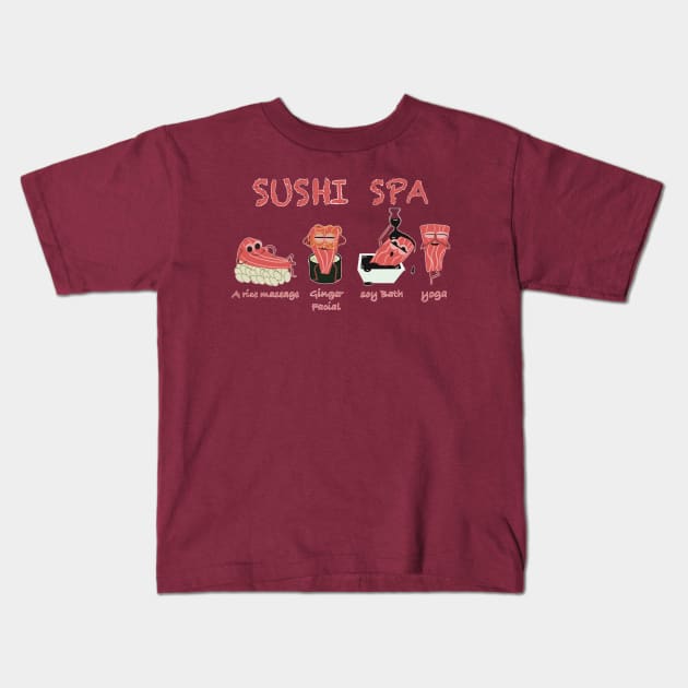 Sushi spa! Kids T-Shirt by Ace13creations